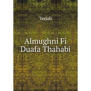  Almughni Fi Duafa Thahabi Yedali Books