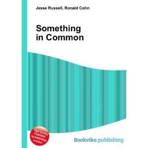  Something in Common Ronald Cohn Jesse Russell Books