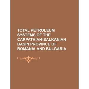 Total petroleum systems of the Carpathian Balkanian Basin Province of 