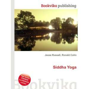  Siddha Yoga Ronald Cohn Jesse Russell Books