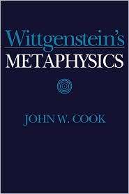 Wittgensteins Metaphysics, (0521460190), John W. Cook, Textbooks 