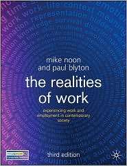 Realities of Work Experiencing Work and EMployment in Contemporary 