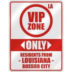  VIP ZONE  ONLY RESIDENTS FROM BOSSIER CITY  PARKING SIGN 