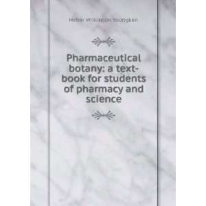  Pharmaceutical botany, with glossary of botanical terms 