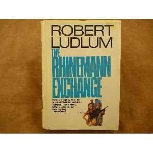  The Rhinemann Exchange Robert Ludlum Books
