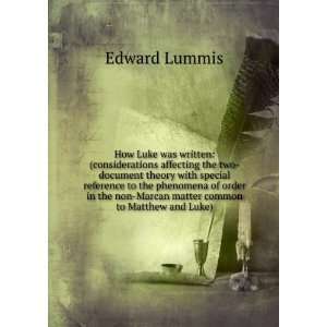  non Marcan matter common to Matthew and Luke) Edward Lummis Books