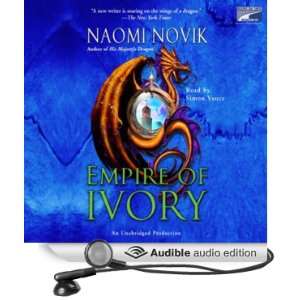  Empire of Ivory Temeraire, Book 4 (Audible Audio Edition 