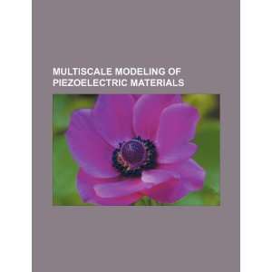 Multiscale modeling of piezoelectric materials 