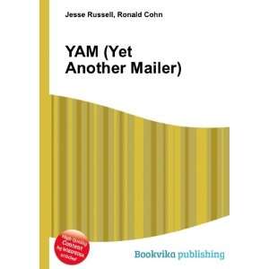  YAM (Yet Another Mailer) Ronald Cohn Jesse Russell Books