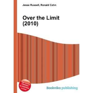  Over the Limit (2010) Ronald Cohn Jesse Russell Books