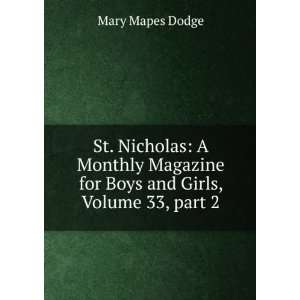    St. Nicholas, Volume 33,Â part 2 Mary Mapes Dodge Books