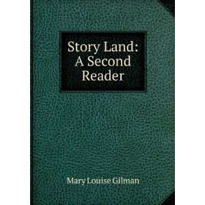  Story Land A Second Reader Mary Louise Gilman Books