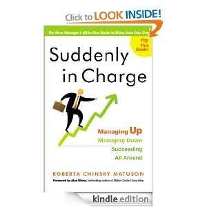 Suddenly In Charge Managing Up, Managing Down, Succeeding All Around 