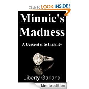 Minnies Madness   A Descent into Insanity Liberty Garland  