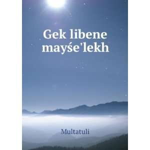  GekÌ£libene mayÅ?elekh Multatuli Books