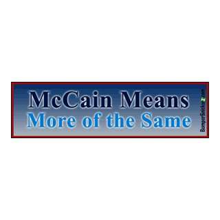  McCain Means More of the Same   Refrigerator Magnets 7x2 