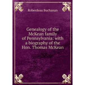   with a biography of the Hon. Thomas McKean Roberdeau Buchanan Books