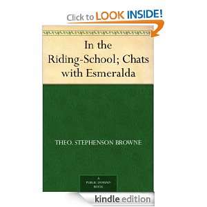 In the Riding School; Chats with Esmeralda Theo. Stephenson Browne 