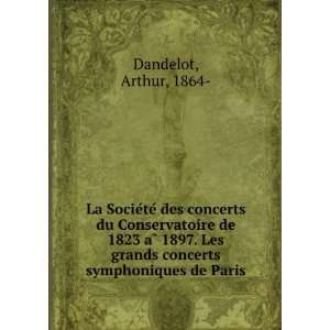   grands concerts symphoniques de Paris Arthur, 1864  Dandelot Books