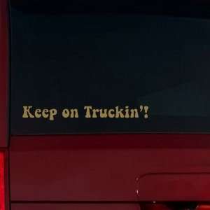  Keep on Truckin Window Decal (Gold Metallic) Automotive