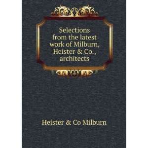   of Milburn, Heister & Co., architects Heister & Co Milburn Books
