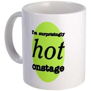  Im surprisingly hot onstage Hot Mug by  Kitchen 