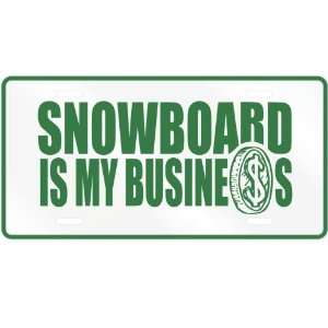   SNOWBOARD , IS MY BUSINESS  LICENSE PLATE SIGN SPORTS