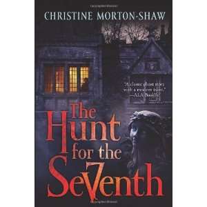   The Hunt for the Seventh [Paperback] Christine Morton Shaw Books