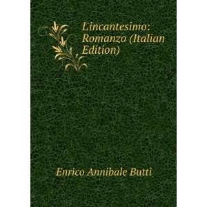   incantesimo Romanzo (Italian Edition) Enrico Annibale Butti Books