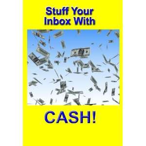  Stuff Your In Box With Cash 