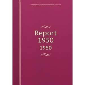   Report. 1950 Boston (Mass.). Superintendent of Public Schools Books