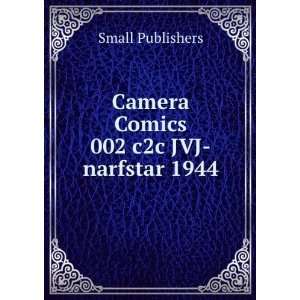  Camera Comics 002 c2c JVJ narfstar 1944 Small Publishers 