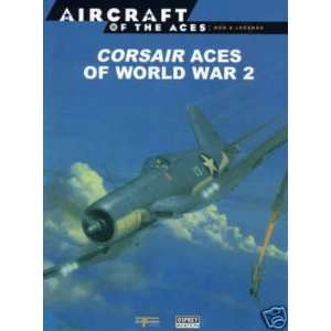 AIRCRAFT OF THE ACES Corsair Aces of World War 2 Unknown 