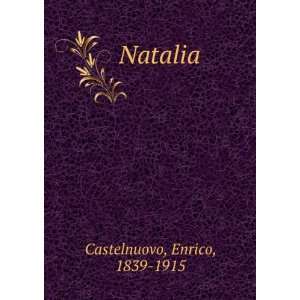 Natalia Enrico, 1839 1915 Castelnuovo Books
