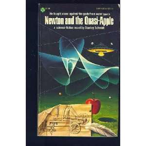  Newton and the Quasi Apple Stanley Schmidt Books