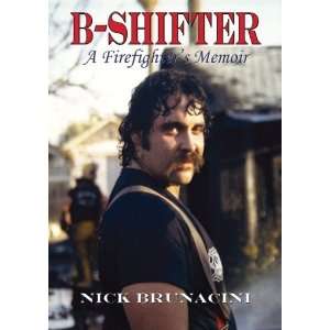   Shifter A Firefighters Memoir [Paperback] Nick Brunacini Books