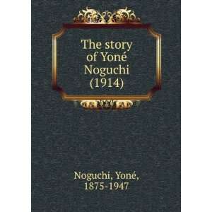   Noguchi (1914) (9781275092075) YoneÌ, 1875 1947 Noguchi Books