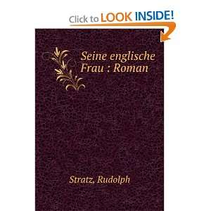  Seine englische Frau  Roman Rudolph Stratz Books