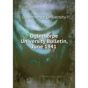   University Bulletin, June 1941 Oglethorpe University Books