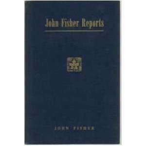   John Fisher Reports, an Anthology of Radio Scripts John Fisher Books