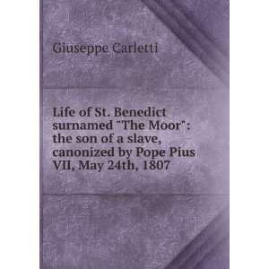   canonized by Pope Pius VII, May 24th, 1807 Giuseppe Carletti Books