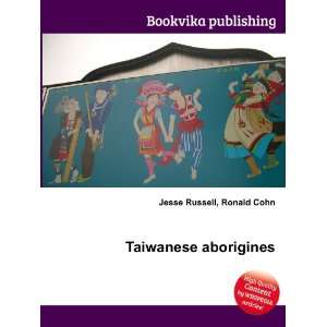  Taiwanese aborigines Ronald Cohn Jesse Russell Books