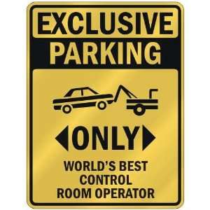 EXCLUSIVE PARKING  ONLY WORLDS BEST CONTROL ROOM OPERATOR  PARKING 