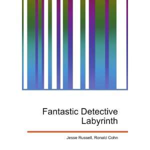  Fantastic Detective Labyrinth Ronald Cohn Jesse Russell 