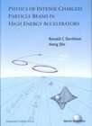 Physics of Intense Charged Particle Beams in High Energy Accelerators 