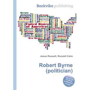    Robert Byrne (politician) Ronald Cohn Jesse Russell Books