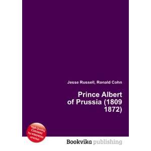   Prince Albert of Prussia (1809 1872) Ronald Cohn Jesse Russell Books