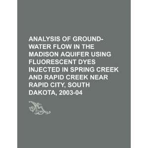  Analysis of ground water flow in the Madison aquifer using 