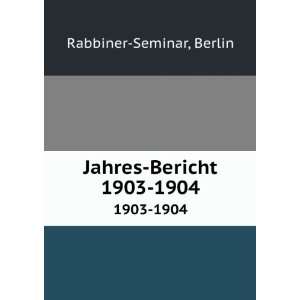  Jahres Bericht. 1903 1904 Berlin Rabbiner Seminar Books