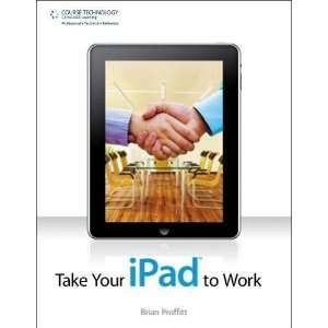  CENGAGE Take Your iPad to Work   9781435458994